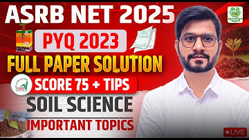 ASRB NET 2025 | PYQ 2023 | Soil Science Full Paper Solution | 75+ Score पक्का करें |