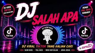 DJ SALAH APA - IPANK | DJ Remix Viral TikTok Full Bass 💔🔥