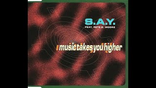 S.A.Y. – Music Takes You Higher (Club Mix) 1994 Eurodance