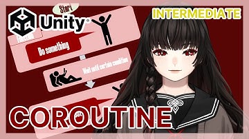 Unity Coroutine Explained [Unity]