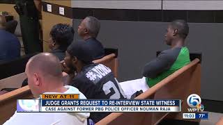 Judge grants request to re-interview state witness in Nouman Raja case