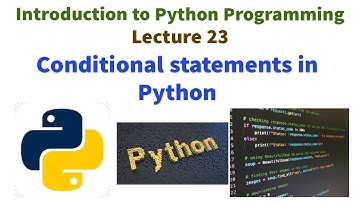 conditional statements in python- If, If Else/Elif, and Nested If statements -Introduction to python