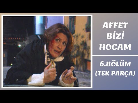 Affet Bizi Hocam | 6. Bölüm