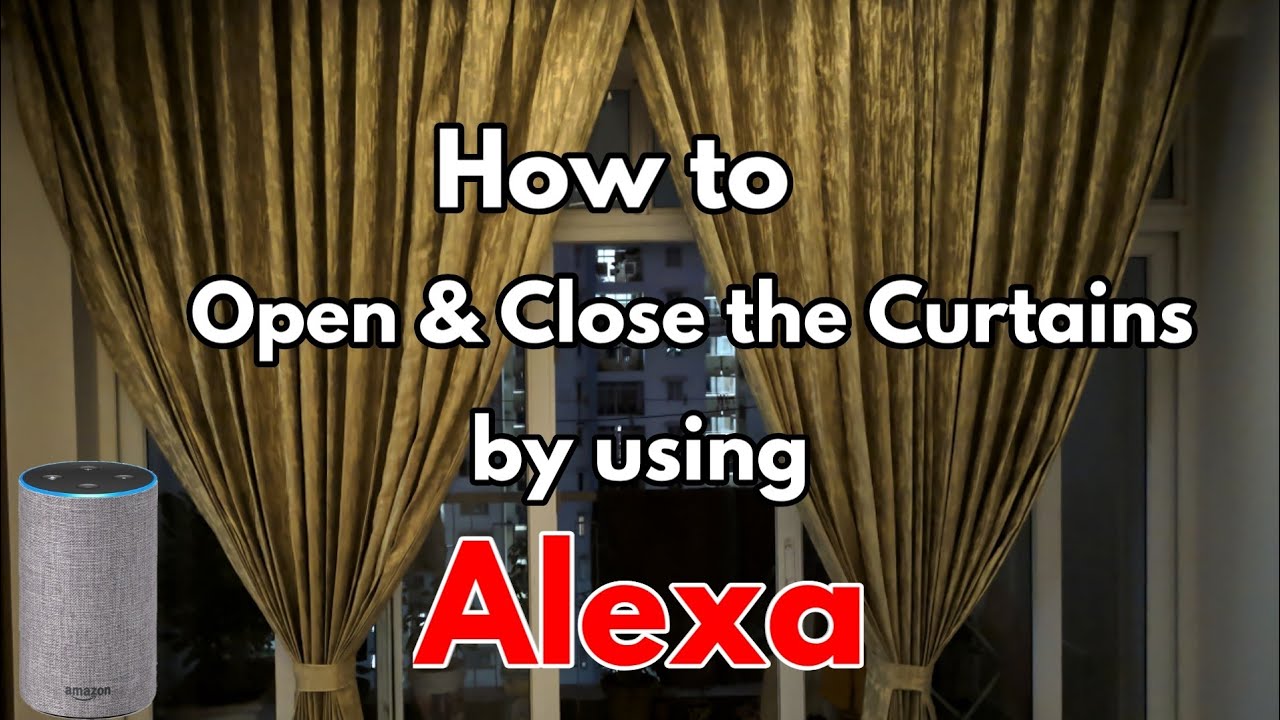 How to open and close the curtains by using Alexa ll How to control
