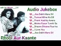 Phool Aur Kaante movies songs 💖 Audio Jukebox 💖 Bollywood movie song 💖 romantic songs hindi