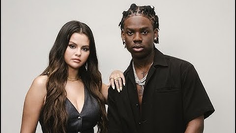 Rema - Calm Down Extended Ft Selena Gomez