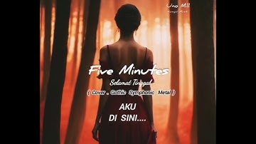Selamat Tinggal - Five Minutes | Cover Gothic Symphonic Metal [ Lirik ]