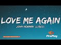 John Newman Love Me Again Lyrics