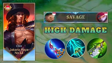 CLINT SAVAGE!! CLINT HIGH DAMAGE! CLINT BEST BUILD & EMBLEM 2024 - Mobile Legends