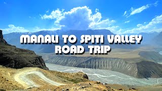 Manali to spiti valley road trip. June - July 2022