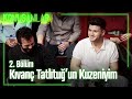 Kıvanç Tatlıtuğ'un kuzeniyim - Konuşanlar 2. Bölüm