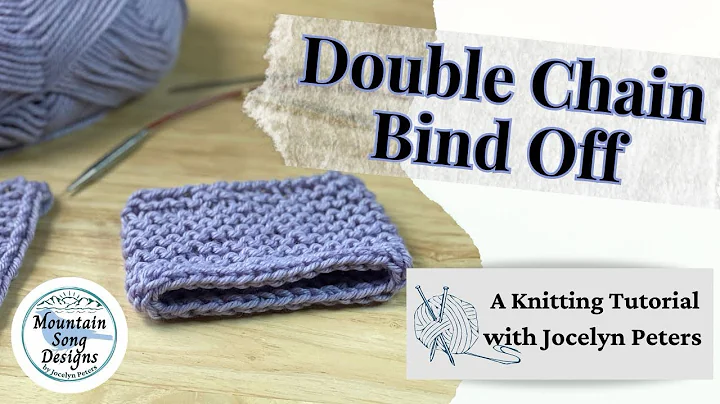 Double Chain Bind Off || Knitting Tutorial with Jocelyn Peters
