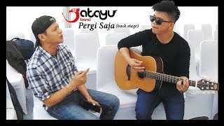 jatayu - pergi saja (back stage)