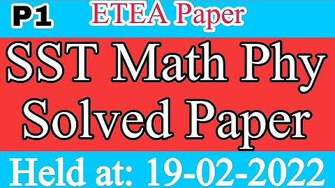 SST Math Phy By ETEA Solved Paper || ETEA Solved Papers || Held at 19-02-2022 || Part 01 || JobzMcqz