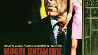 Muori Lentamente.. Te La Godi Di Più (Die Slowly, You'll Enjoy It More) [Original Film Score] (1967) 