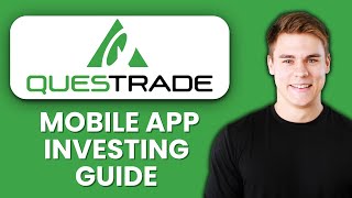 NEW! How to Use Questrade Mobile App to Invest (2025) 📱 | Full Walkthrough for Canadian Investors