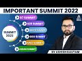 Important Summit 2022 Current Affairs | G7, G20, BRICS, SCO, APEC, ASEAN | by Ashish Gautam