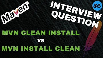 mvn clean install vs mvn install clean | Maven Interview Questions