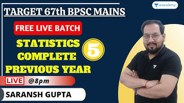 67th BPSC Mains | Complete Statistics | Previous Year Questions | Saransh Gupta | Unacademy BPSC
