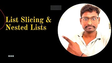 Python List Slicing and accessing nested lists || Python Tutorials For Absolute Beginners