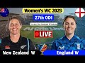 New Zealand Women Vs England Women 27th ODI | Live Cricket Score &amp; Commentary | Women WC 2025