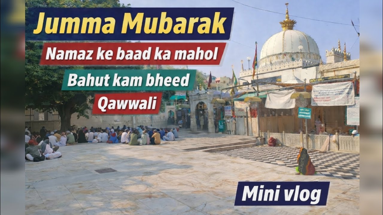 Live today Jumma Mubarak | Namaz ke Baad ka Mahol | Bahut Kam Bheed 😲 | Qawwali Mini Vlog #ajmer#kgn
