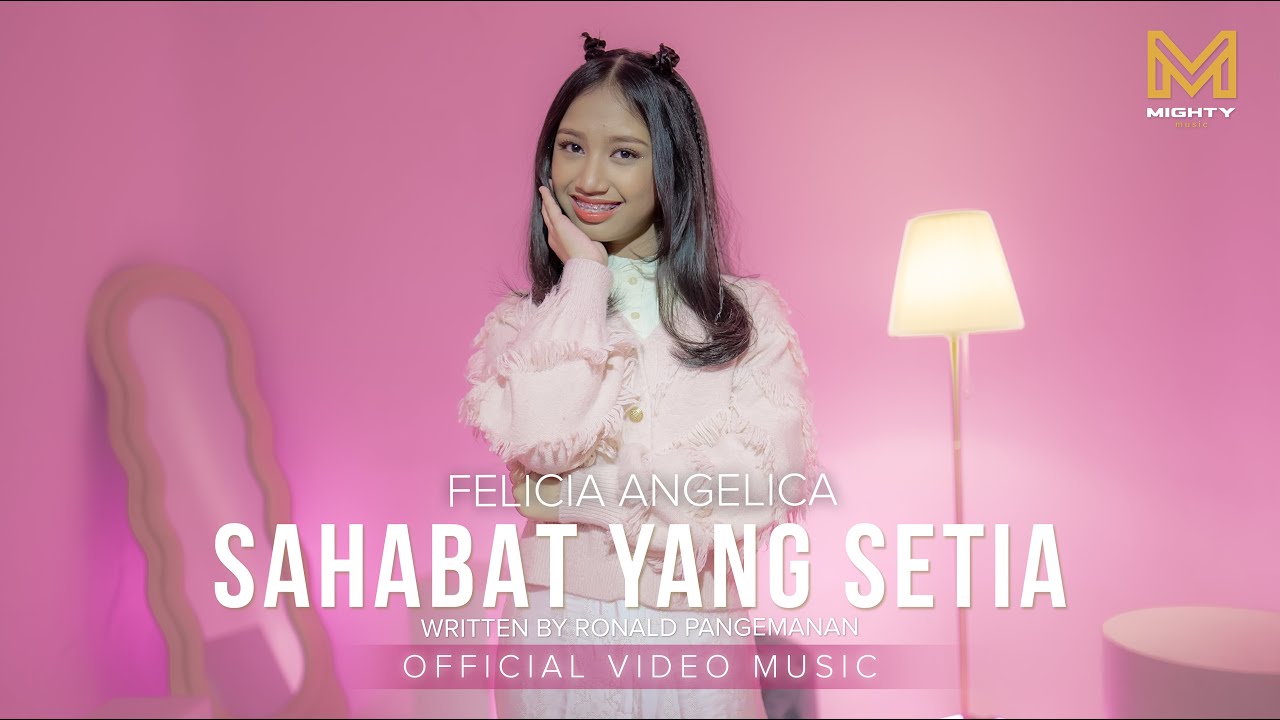 SAHABAT YANG SETIA - FELICIA ANGELICA (OFFICIAL MUSIC VIDEO)