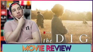 THE DIG - Spoiler-filled Movie Review