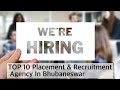 Top 10 placement  recruitment agency in bhubaneswar  job placement agency in bhubaneswar