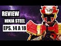 Power Rangers NINJA STEEL - REVIEW Eps 14 a 18