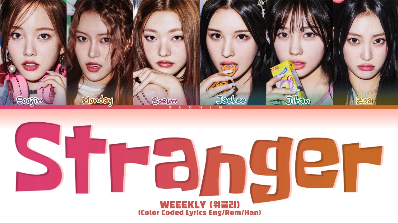 WEEEKLY 'Stranger' Lyrics (Color Coded Lyrics)