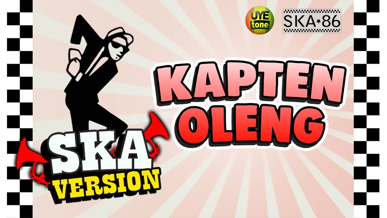 SKA 86 KAPTEN  OLENG  Reggae SKA Version YouTube