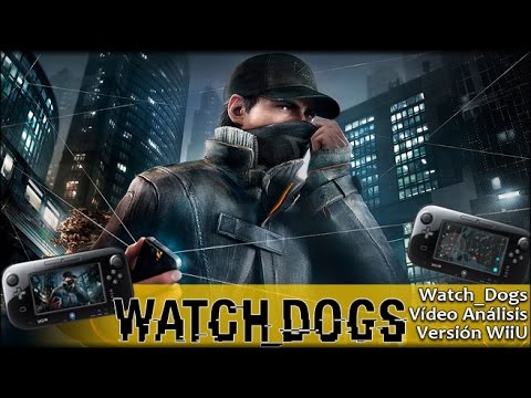 Vídeo: Ubisoft Aún Incluye Watch Dogs Para Su Lanzamiento En Wii U