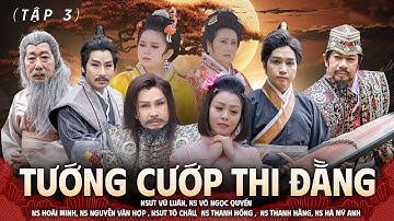 TƯỚNG CƯỚP THI ĐẰNG - TẬP 3 | NSUT VŨ LUÂN, NS VÕ NGỌC QUYỀN, NS THANH HẰNG, NS HÀ MỸ ANH