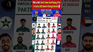 Pak Vs Uae Both Teams Final Playing Xi Tri Series 2025 Match 5 Timing Details