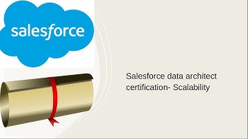 Salesforce data architect certification- Scalability
