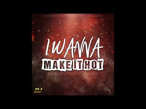 I Wanna Be Down x Make It Hot (DJ Showout Mashup Remix)