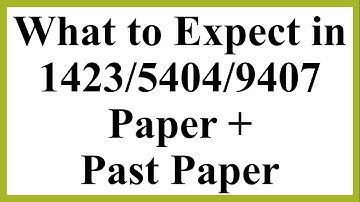 1423/9407/5404 Paper pattern and Past paper