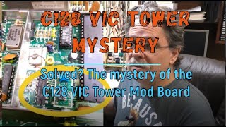 C128 VIC Tower Mystery: Solved? The mystery of the C128 VIC Tower mod board