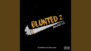 Blunted 2 - Bruno LC