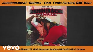 June - Rerock Ft. Rmc Mike, Fenix Flexin