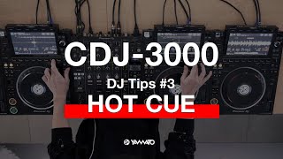 Yamato - CDJ-3000 DJ Tips #3 HOT CUE
