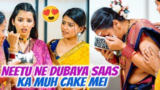 Neetu ne Dubaya Saas ka Muh Cake Mei 😱