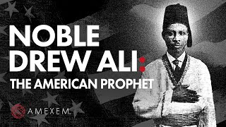 Noble Drew Ali: The Key to Uplifting Fallen Humanity