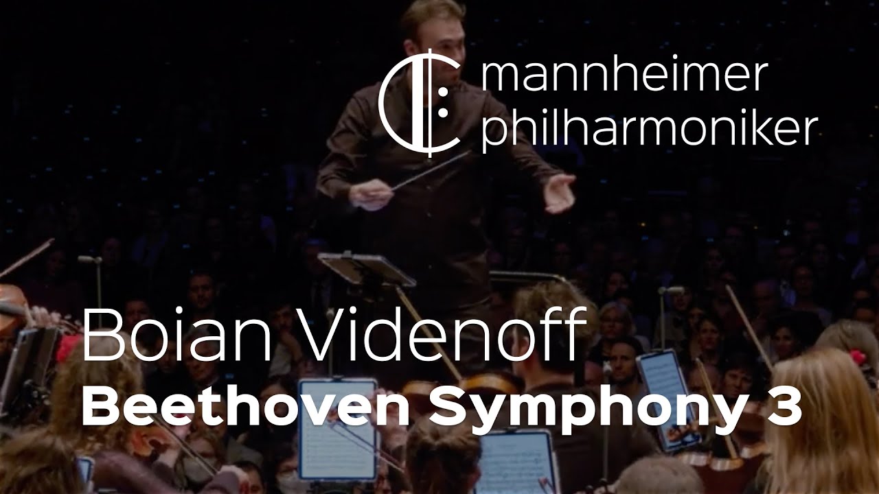 Ludwig van Beethoven: Symphony No.3 (Eroica), Boian Videnoff - Mannheimer Philharmoniker
