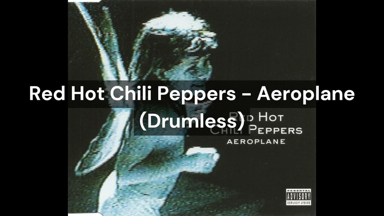 Red Hot Chili Peppers Aeroplane (Drumless) YouTube