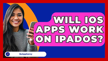 Will iOS Apps Work on iPadOS? - Be App Savvy