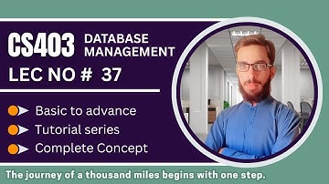 CS403 short lecture 37 || DBMS Tutorial || VU Final Term Preparation ||  ⁨@ah-ap⁩