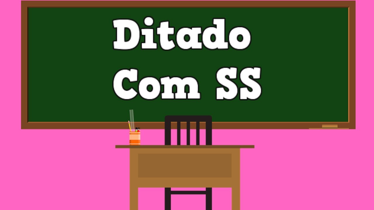 Ditado de Palavras com Dígrafo SS - Ditado com Dígrafo SS -Aula de Português- 