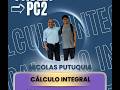 Cálculo Integral PC2 - Nicolás Putuquia